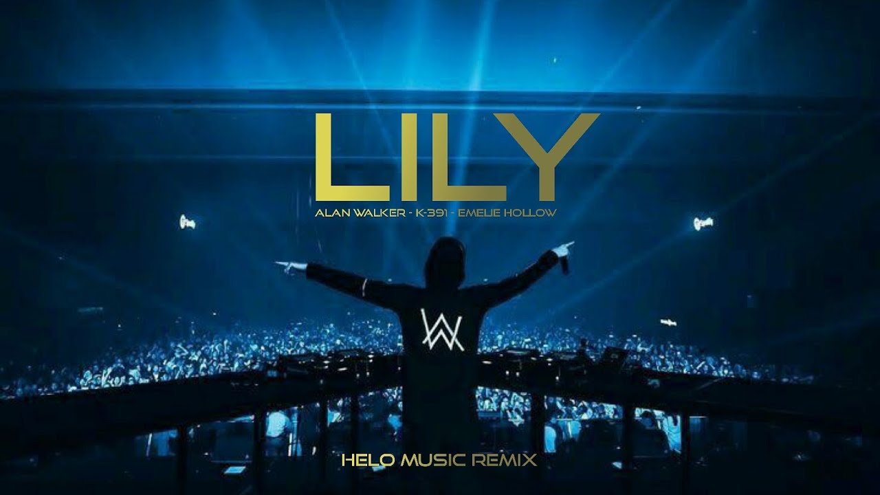 Alan Walker, K-391 & Emelie Hollow - Lily (HELO MUSIC Remix)