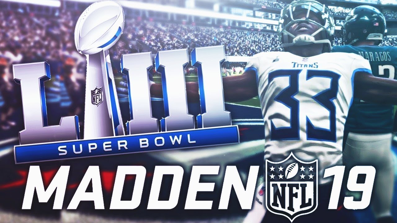 MADDEN NFL 19 OFFICIAL SUPER BOWL GAMEPLAY