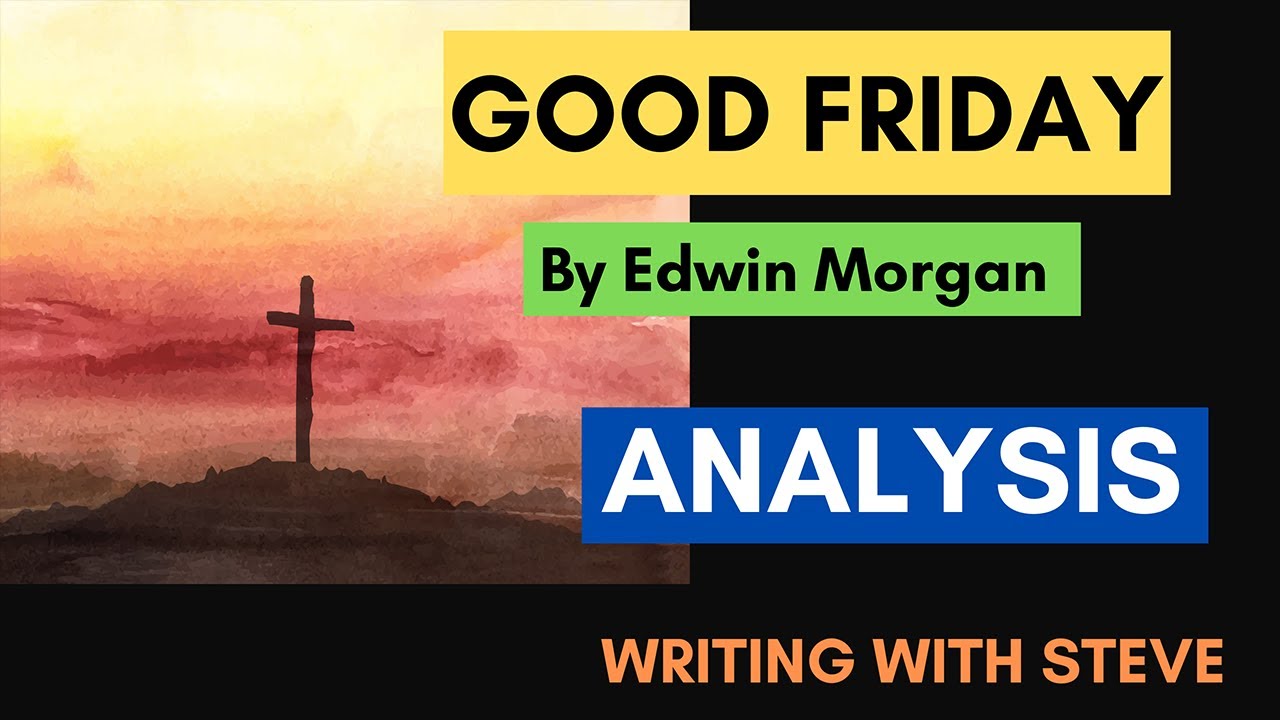 Good Friday by Edwin Morgan - Poem Summary and Analysis