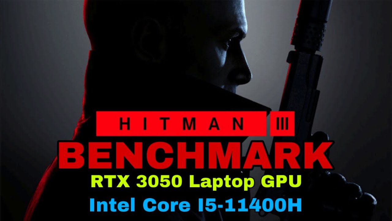 Hitman 3 Ultra-High Settings,RTX 3050 Laptop GPU