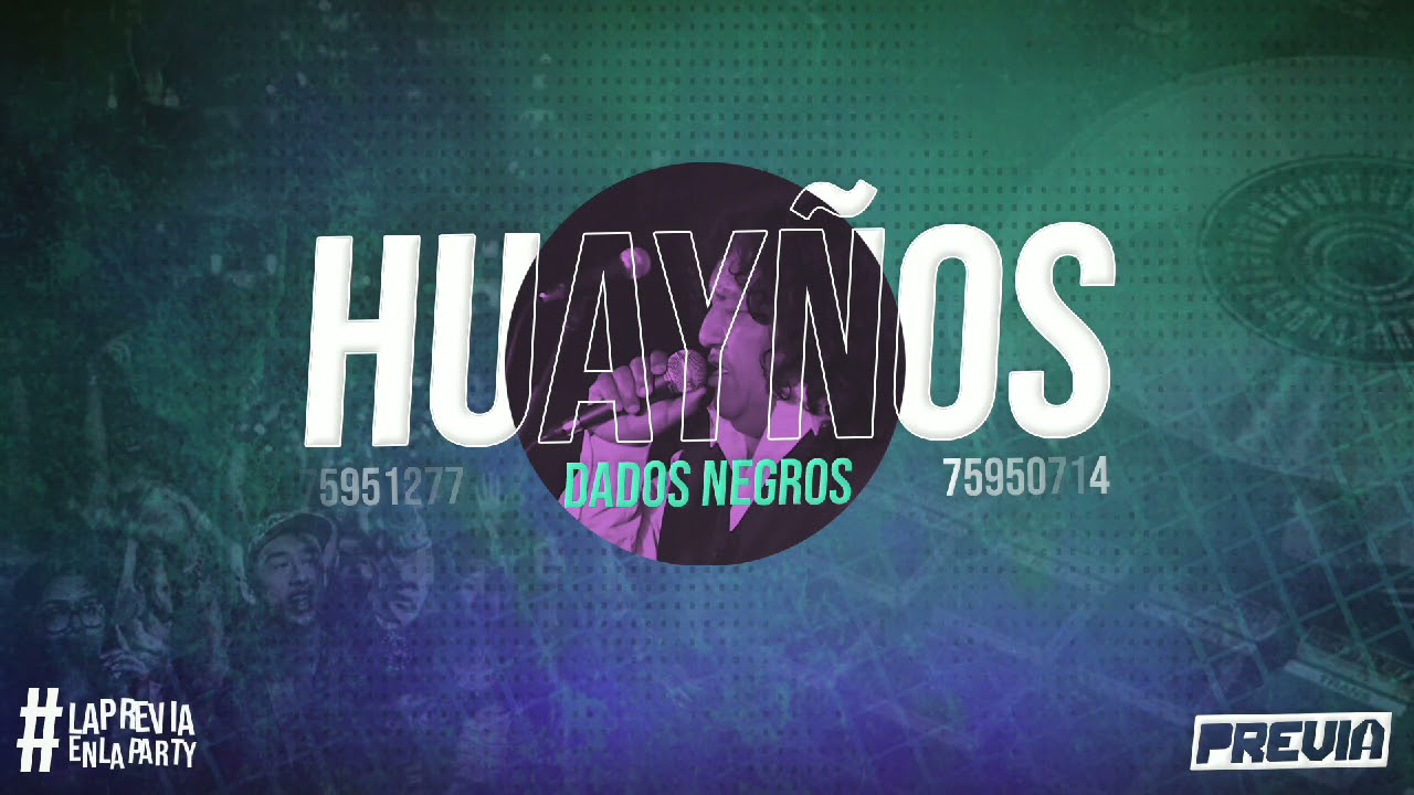 Huayños Mix - Dados Negros (La Previa)