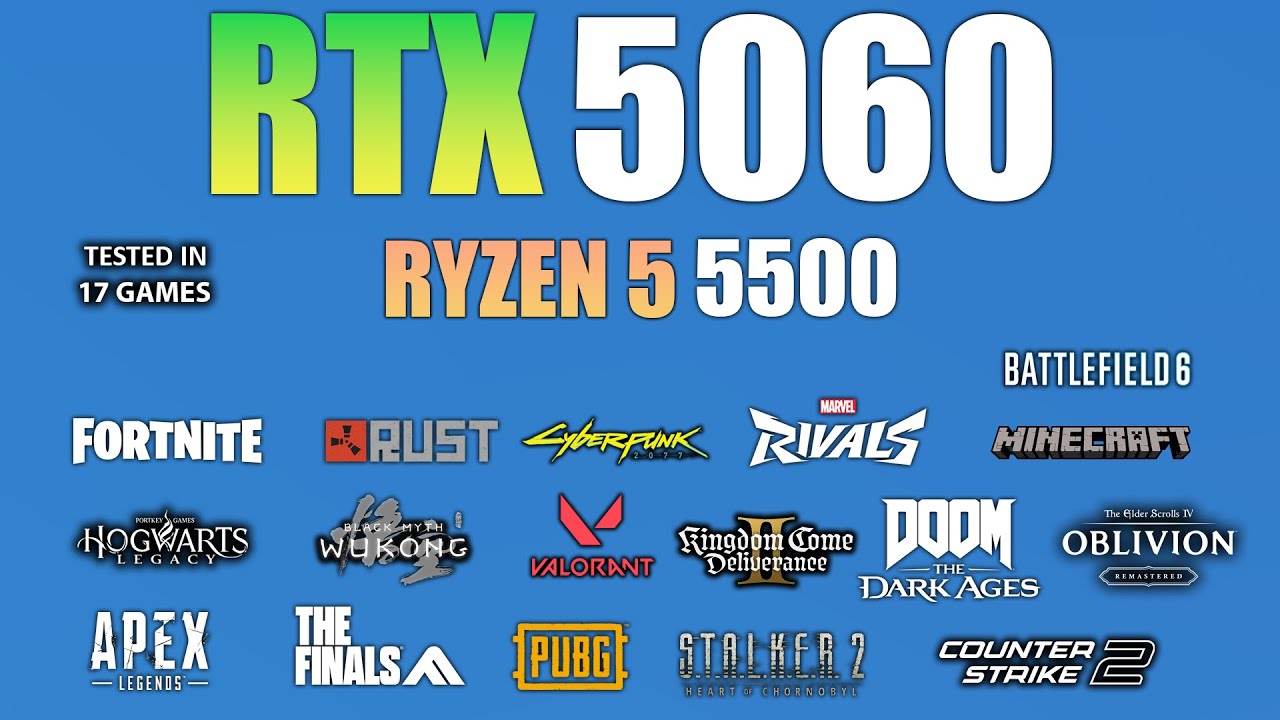 RTX 5060 + Ryzen 5 5500 : Test in 17 Games - RTX 5060 Gaming