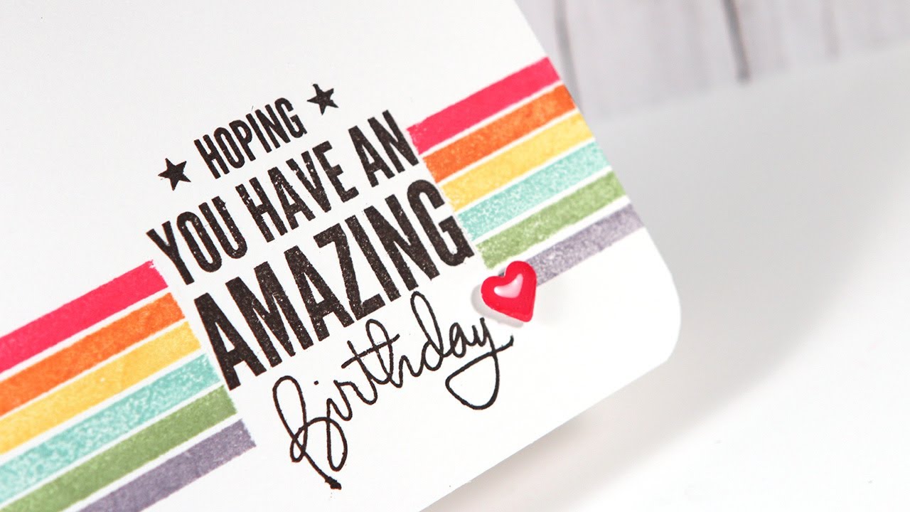 Hoping You Have an Amazing Birthday - Make a Card Monday #217