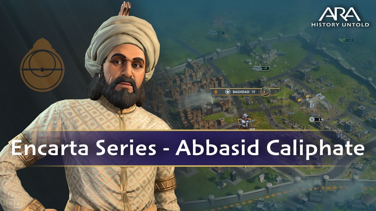 Ara: History Untold Encarta Ep. 20 – Abbasid Caliphate & Harun al-Rashid | Gameplay Tips