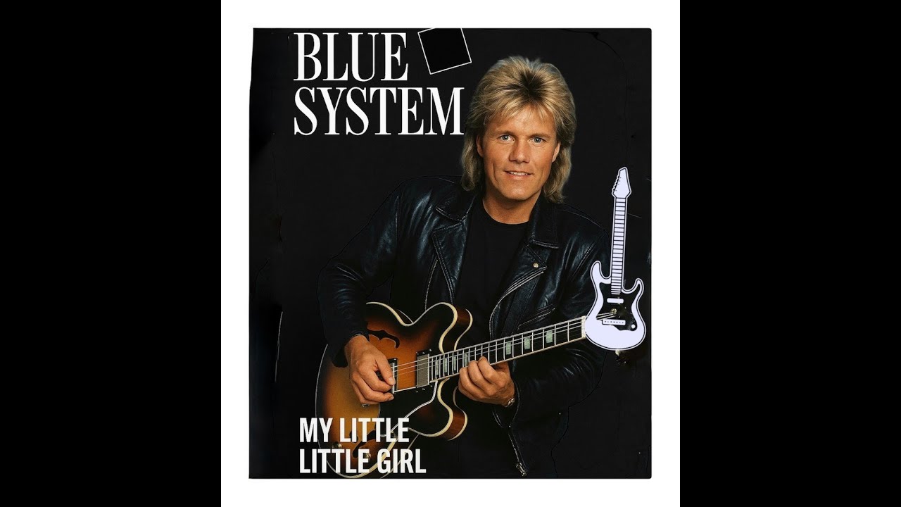 Blue System My Little Little Girl 2025 #Dieter Bohlen #Modern Talking #Blue System
