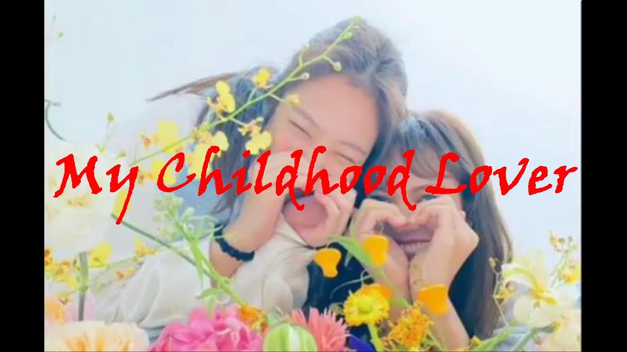 JenLisa ff (My Childhood Lover ep16)