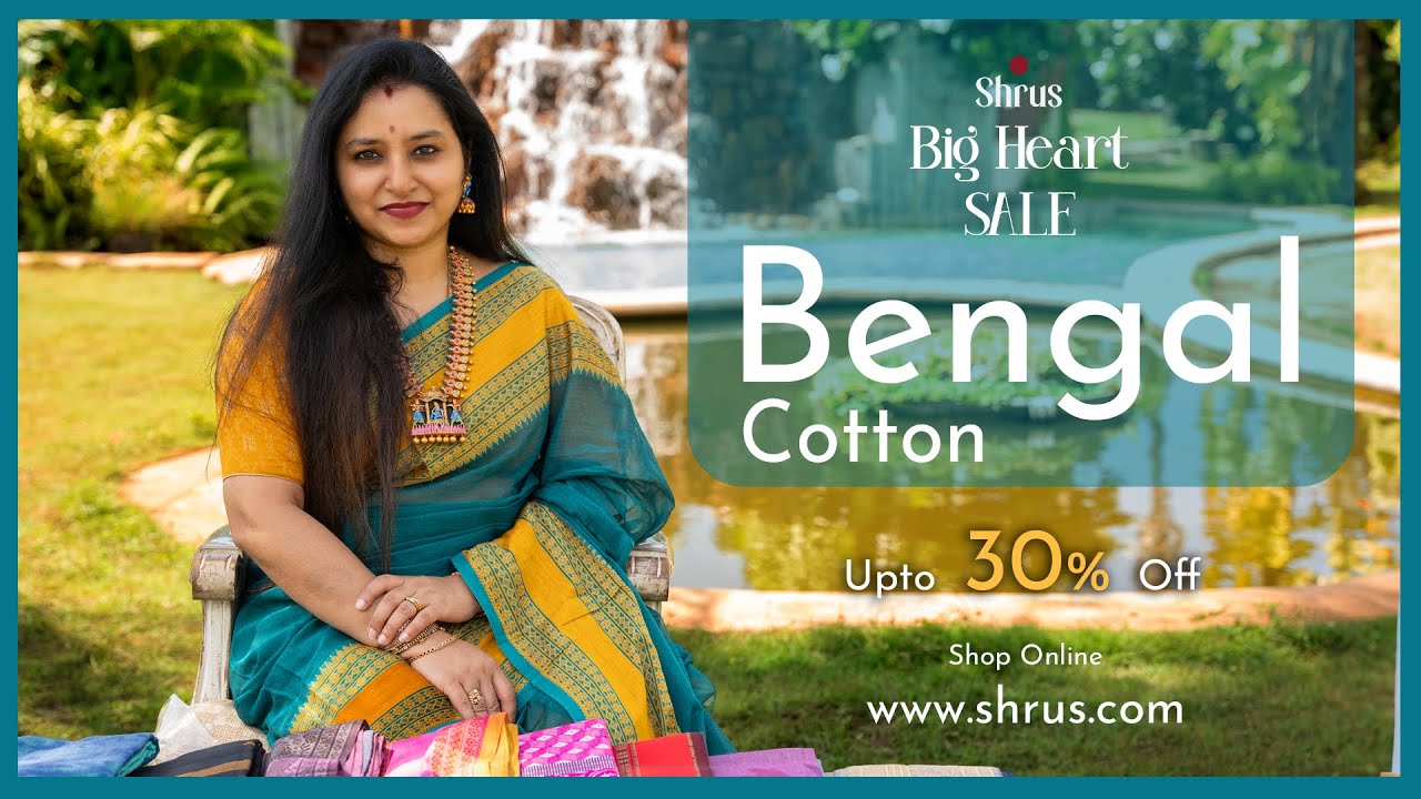 Bengal Cotton Sarees by Shrus | Big Heart Sale | Upto 30% Discount