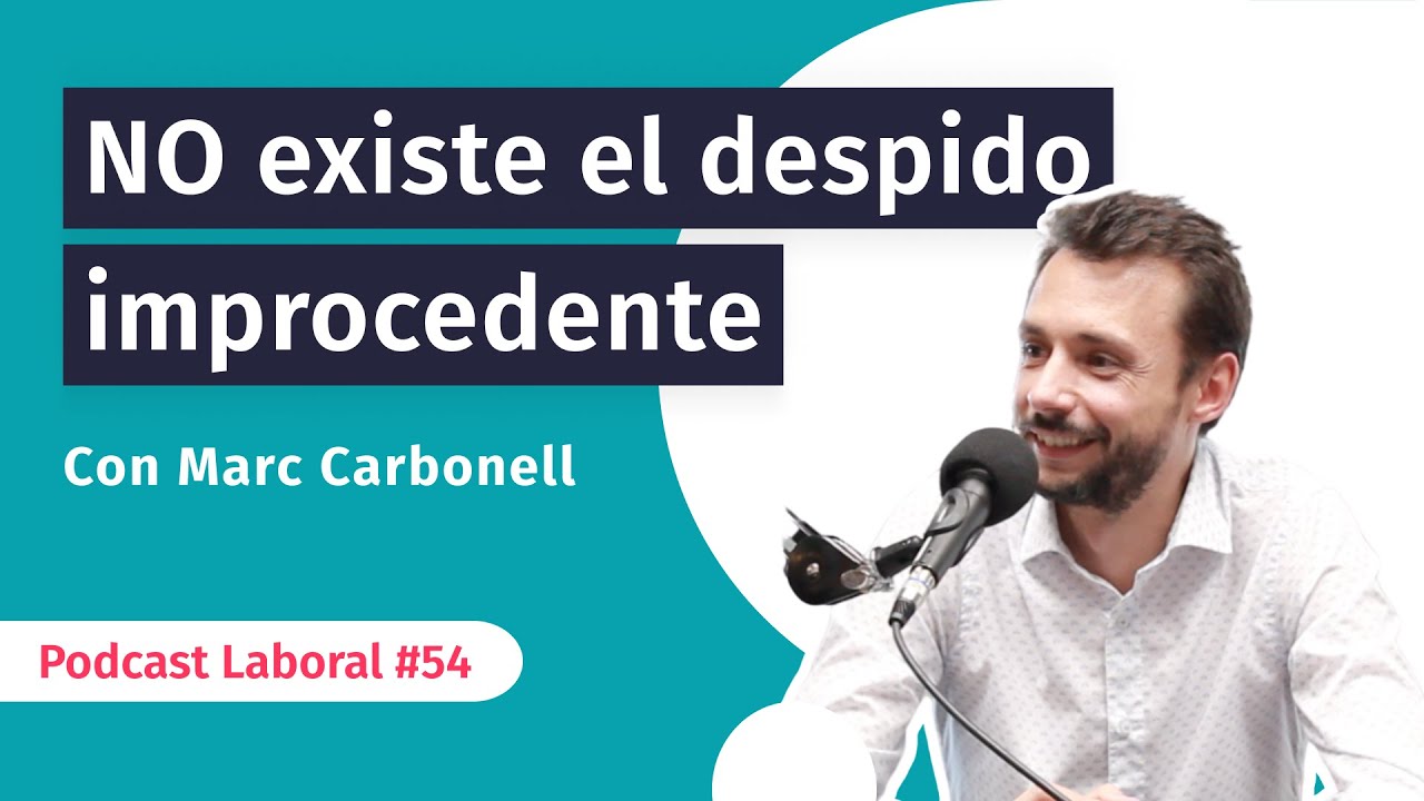 Desmitificando despidos con Marc Carbonell | Podcast Laboral #54