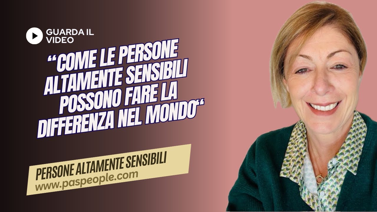 Come le Persone Altamente Sensibili possono fare la differenza nel Mondo