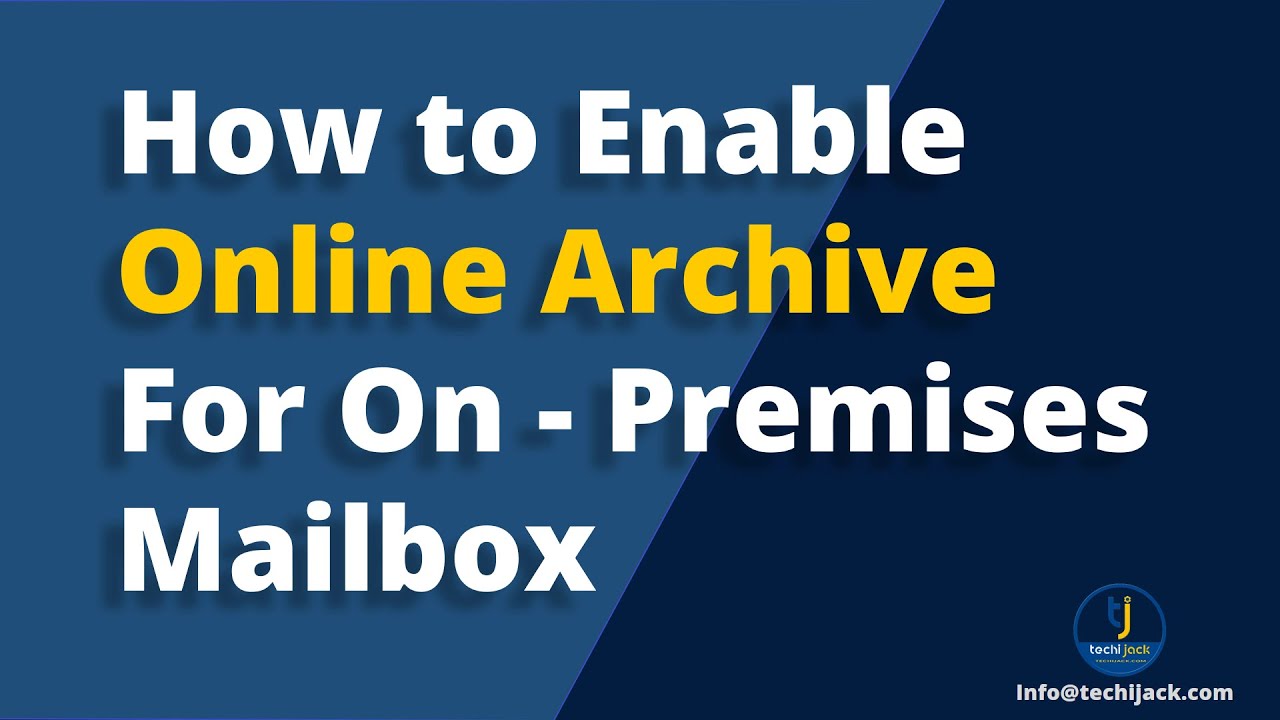Enable Online Archive for On-Premise Mailbox | Cloud Based Archive | Techi Jack