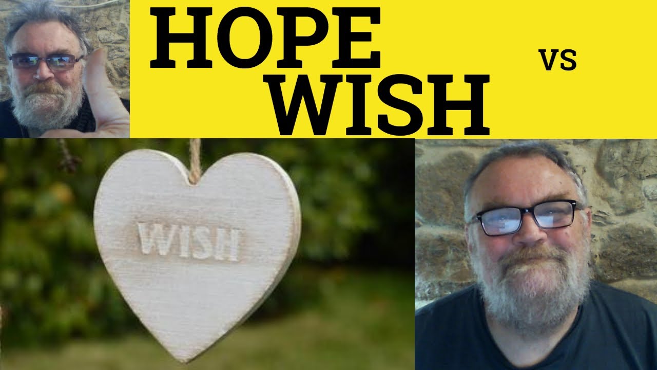 🔵 Wish vs Hope - Using Hope and Wish - Difference Between Hope and Wish ESL British Pronunciation