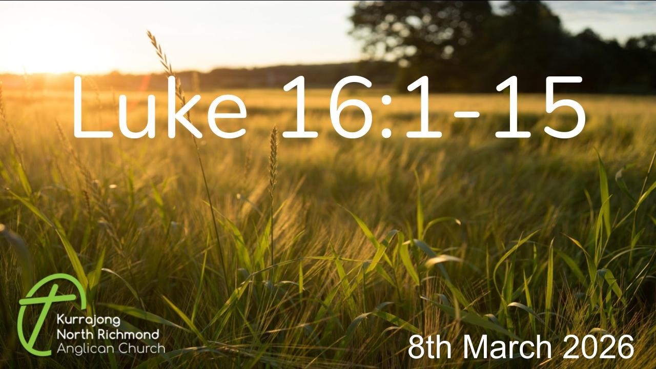 Luke 16:1-15 - Peter Wood - 8th March 2026