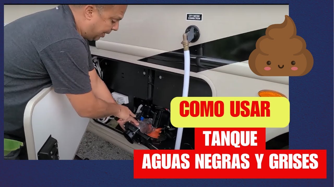 Cómo usar el tanque de aguas negras y grises del RV/How to use the black and Grey Tank on an RV