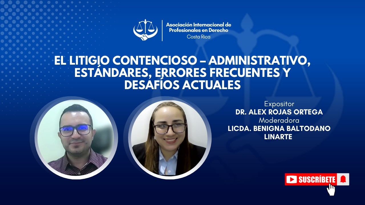El litigio contencioso – administrativo, estándares, errores frecuentes y desafíos actuales