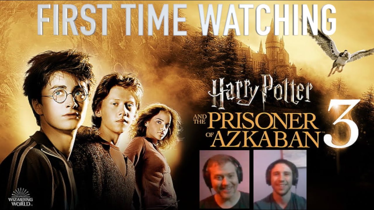 Harry Potter and the Prisoner of Azkaban. First Time Watching reaction