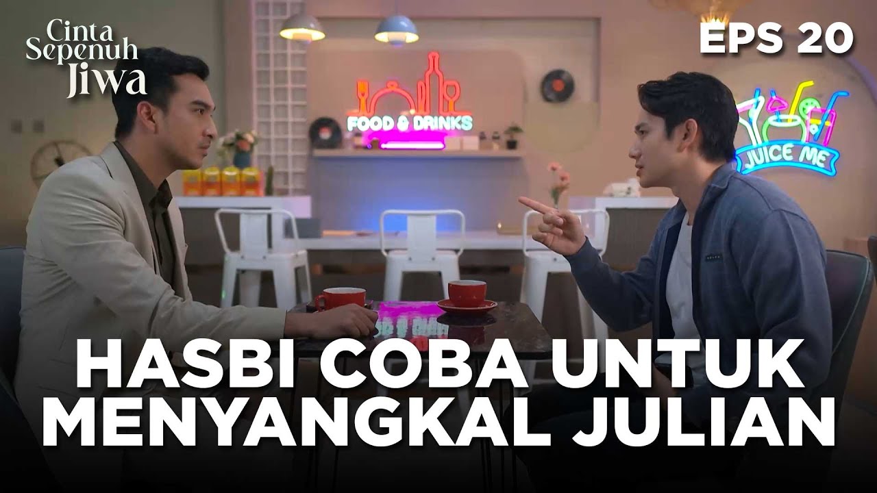 Hasbi Menyangkal Dengan Bukti Yang Didapatkan Julian - CINTA SEPENUH JIWA | EPS 20 Part 3