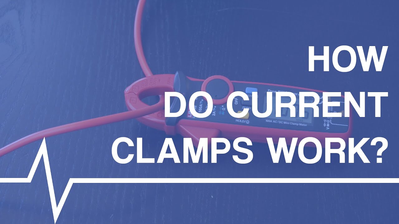 Everything you need to know about current clamps