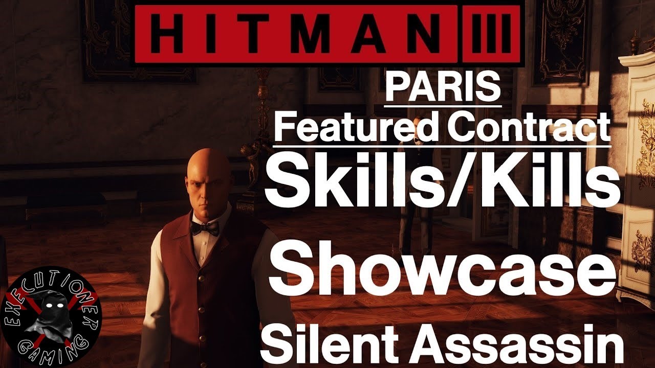 Hitman 3: Paris - Featured Contract - Skills/Kills Showcase - Silent Assassin