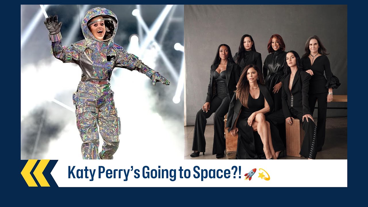 Katy Perry to Fly to Space with Blue Origin | All-Female Crew Mission NS-31