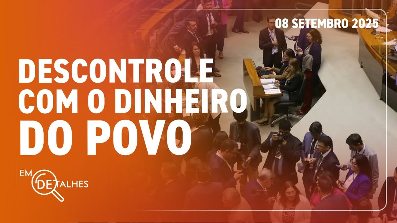 EM DETALHES - 08/09/25 - INVESTIGAÇÕES SOBRE EMENDAS PARLAMENTARES E A ATUAÇÃO DE FLÁVIO DINO