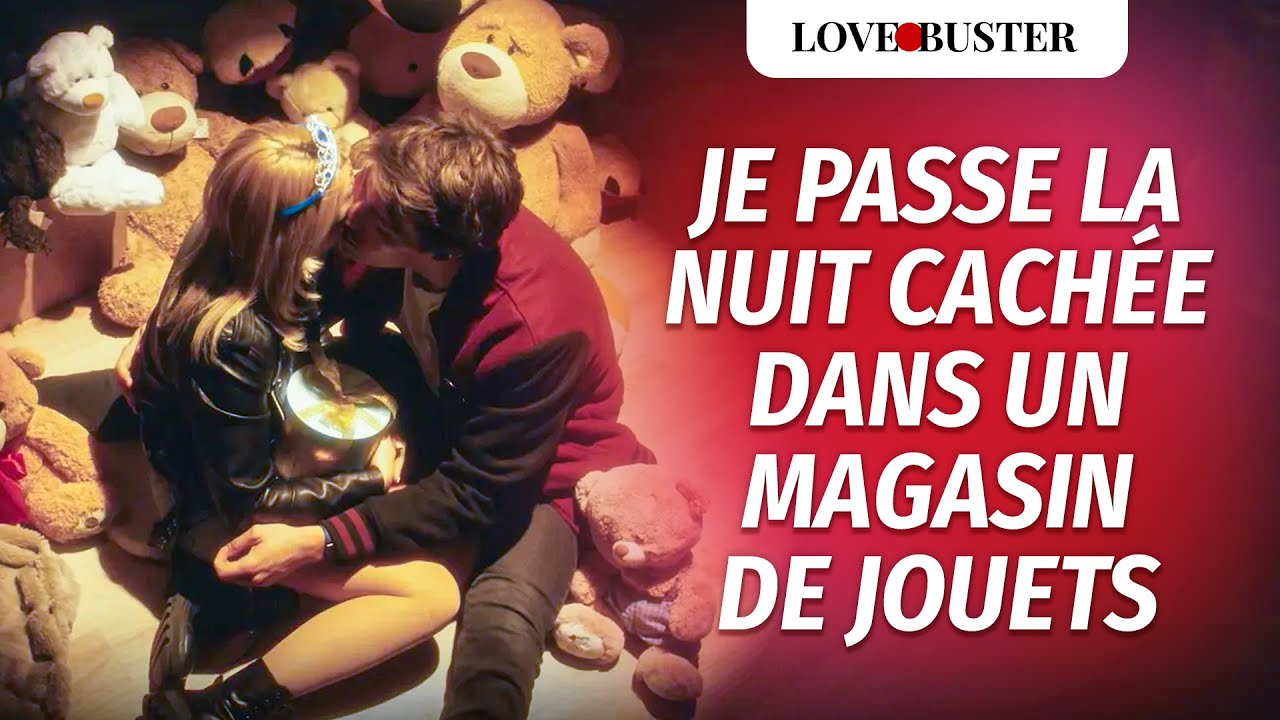 Je Passe La Nuit Cachée Dans Un Magasin De Jouets | @LoveBusterFrance