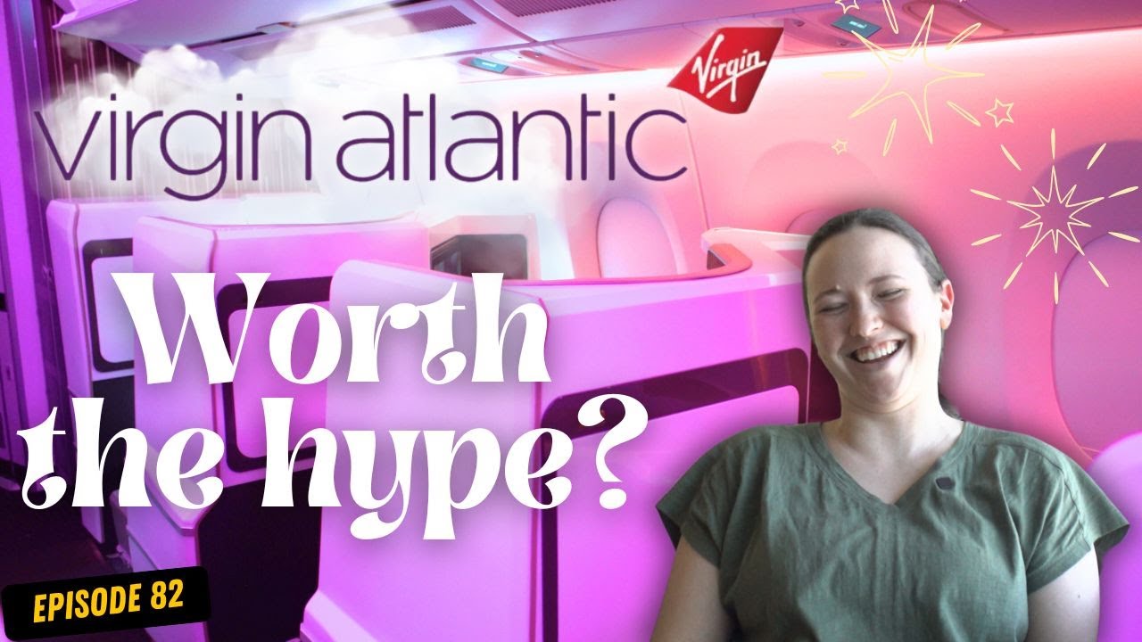 Is Virgin Atlantic Upper Class Worth the Upgrade? Our Honest Review  🍾✨