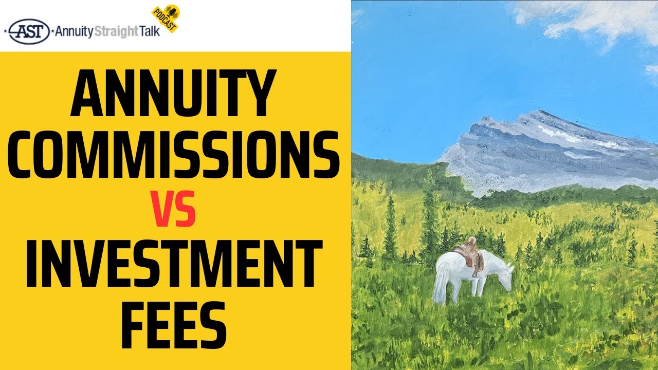 Annuity Commissions vs Investment Fees