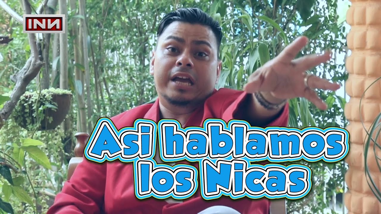 Asi hablamos los Nicas - INN