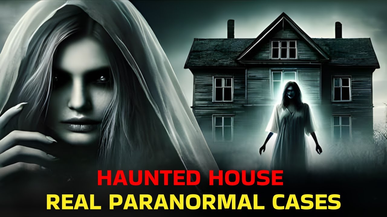 Haunted House And Real Paranormal Cases || Haunting Tube Clips