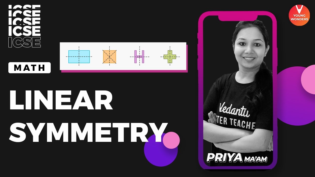 Linear Symmetry | ICSE Mathematics | Vedantu Class 6 - 8 | Young Wonders | Priya Ma'am