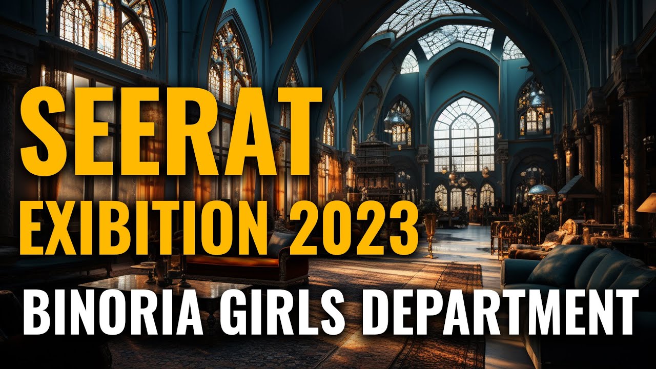 Jamia Binoria Aalamia | Sirat Exhibition 2023 (Female Department)