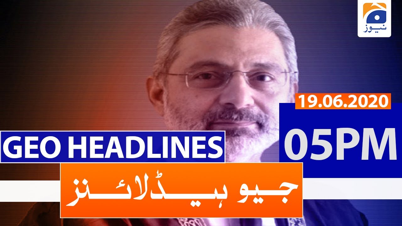 Geo Headlines 05 PM |19th June 2020