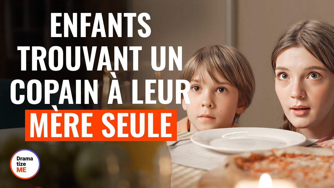 Enfants Trouvant Un Copain À Leur Mère Seule | @DramatizeMeFrance