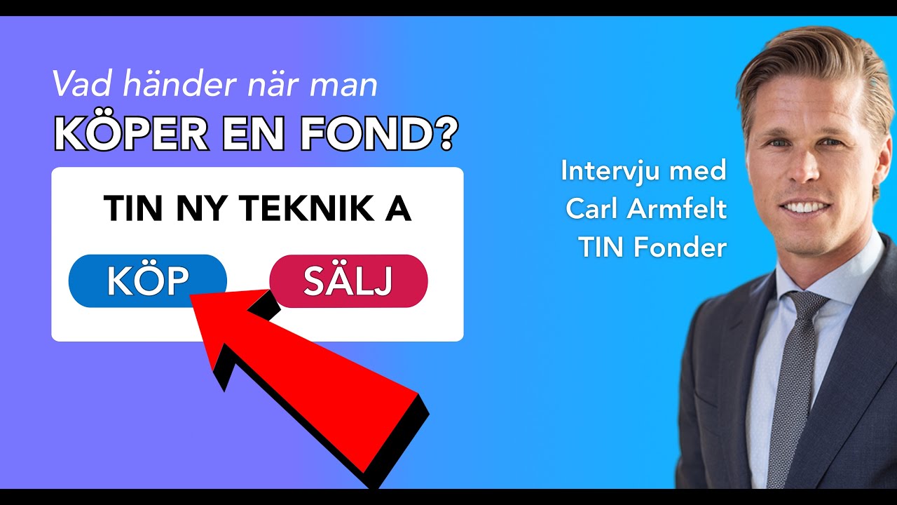Vad händer när man köper fonder? Intervju med TIN Ny Teknik - Carl Armfelt