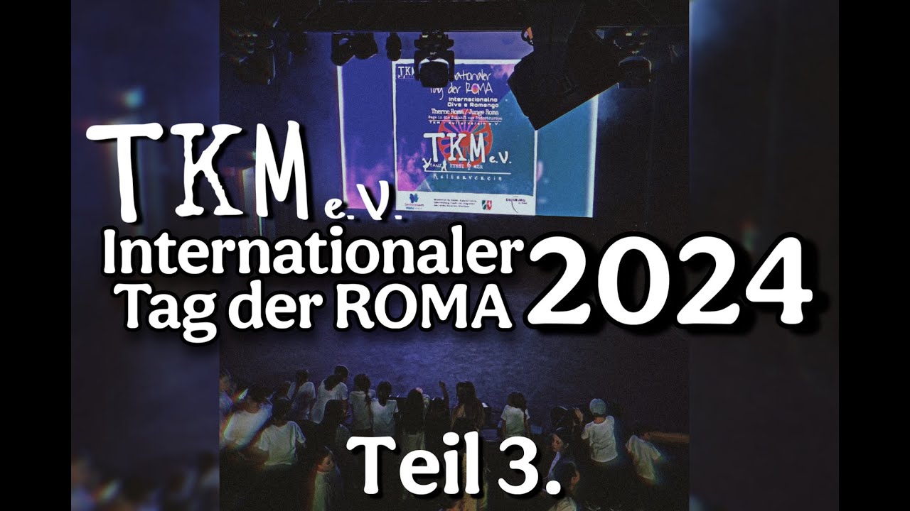 TKM e.V. | Internationaler Tag der Roma 2024 | Teil 3