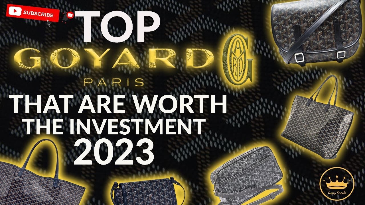 TOP Goyard Bags That Are Worth The Investment 2023 -  Luxury Handbag Collection