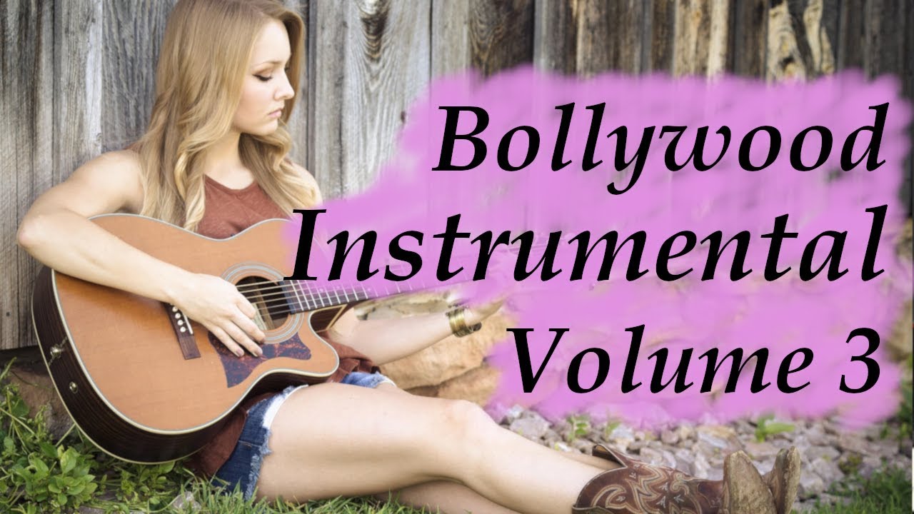 Bollywood Instrumental Songs (2019) Volume 3 by NerdMusic