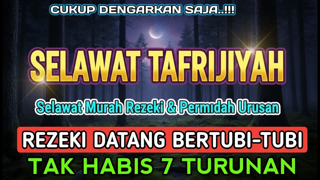 Selawat Tafrijiyah Merdu 1 Jam: Ikhtiar Murah Rezeki dan Dikabul Hajat Segera