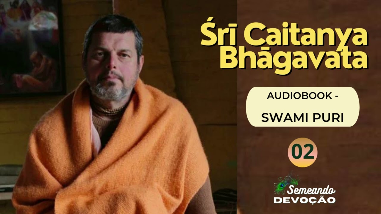 AUDIOBOOK -  Śrī Caitanya Bhāgavata parte 2 - Swami Puri