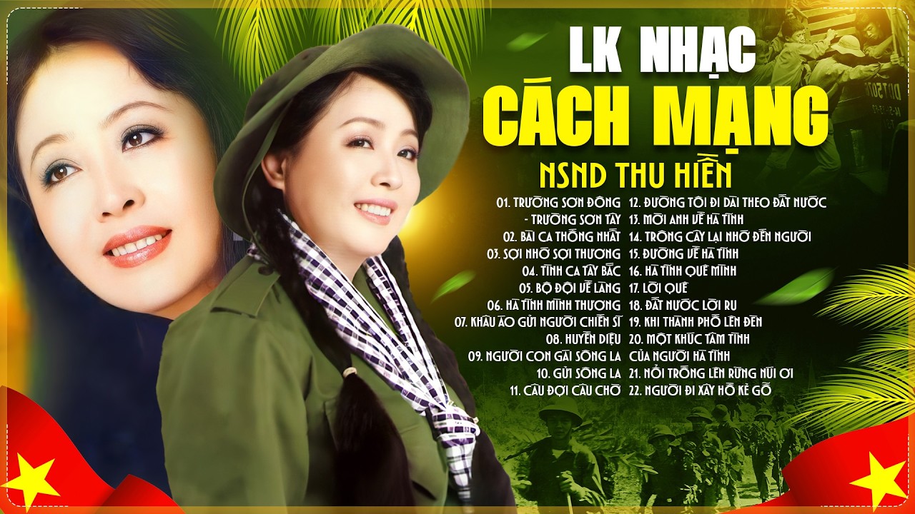 Tuyển Chọn 22 Bài Nhạc Cách Mạng Bất Hủ Để Đời - LK Nhạc Cách Mạng Thu Hiền Đắt Giá