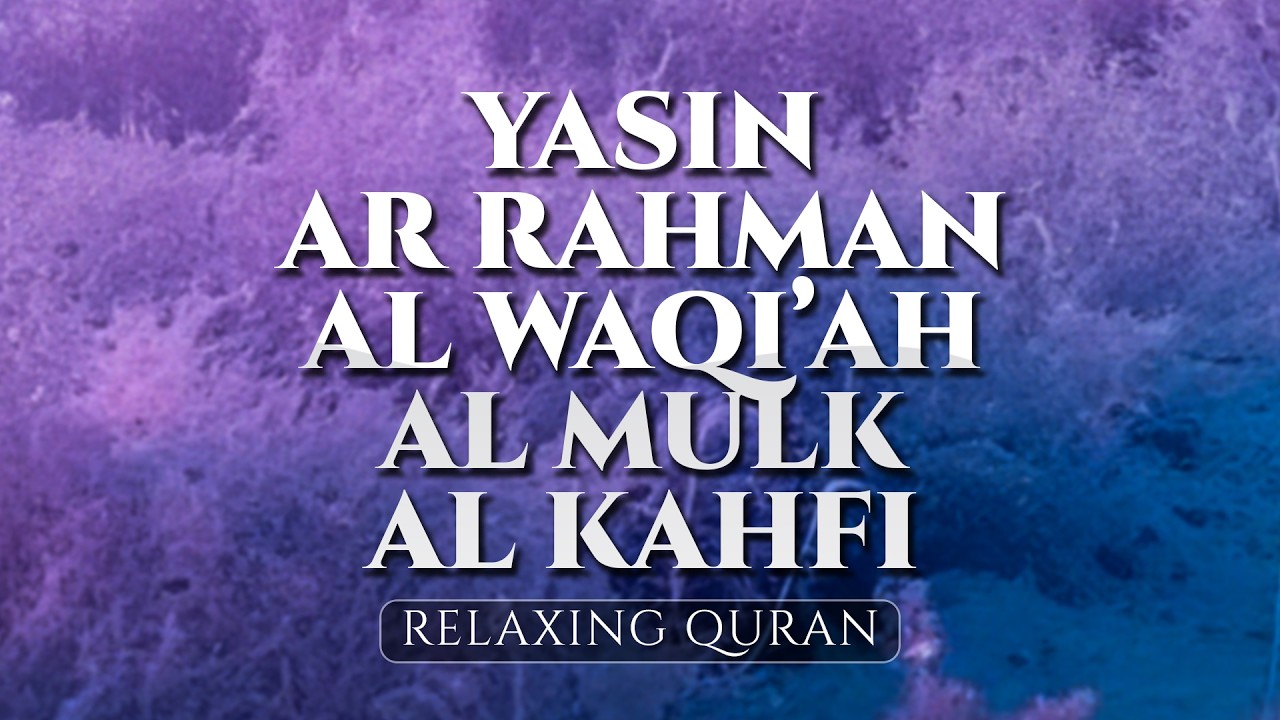 Best Calming Holy Quran Recitation, Surah Al Kahfi, Ar Rahman, Al Mulk - AHMAD AL SHALABI