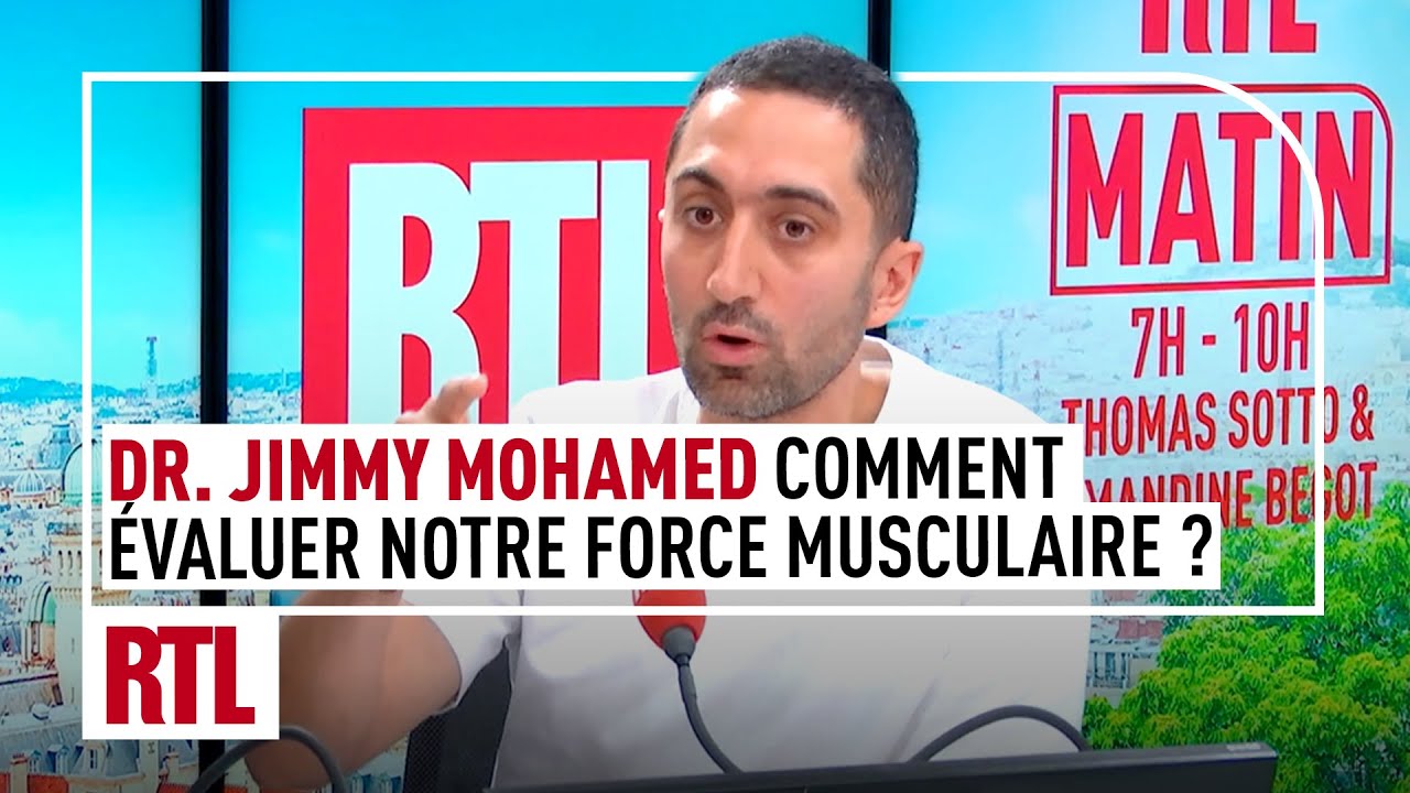 Dr. Jimmy Mohamed : comment évaluer notre force musculaire ?