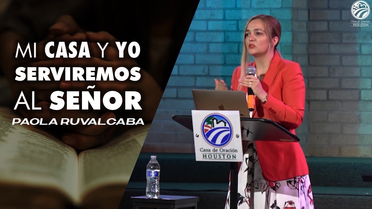 Paola Ruvalcaba | Mi casa y yo serviremos al Señor | 07/01/22