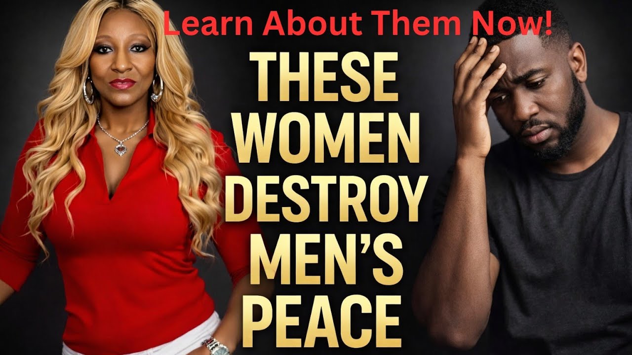 “These Types of Women Quietly Destroy Men”