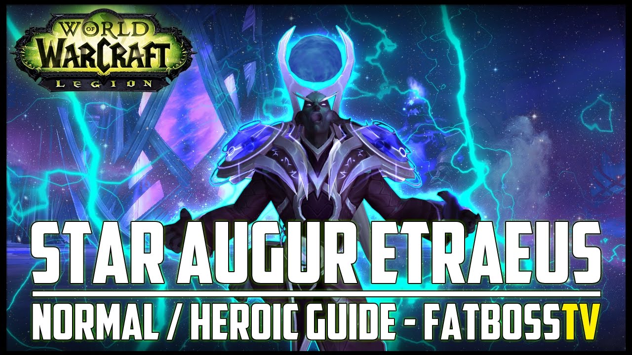 Star Augur Etraeus Normal + Heroic Guide - FATBOSS