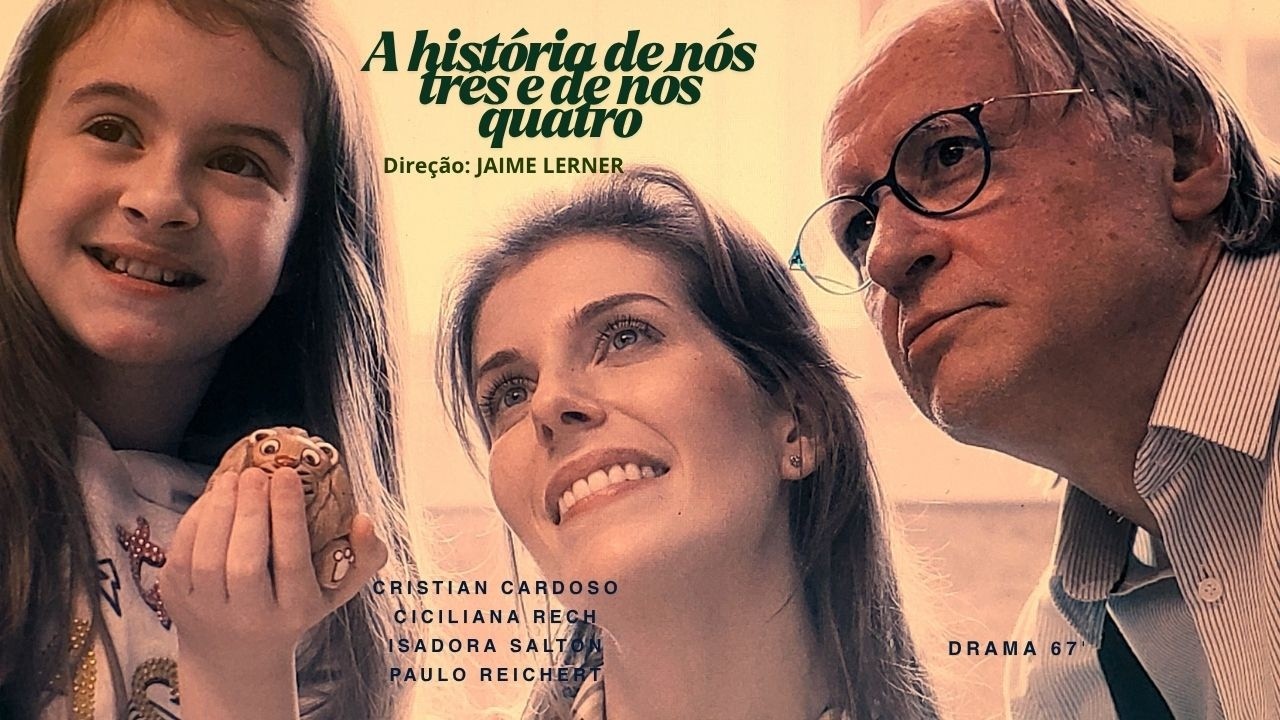 A HISTÓRIA DE NÓS TRÊS E DE NÓS QUATRO