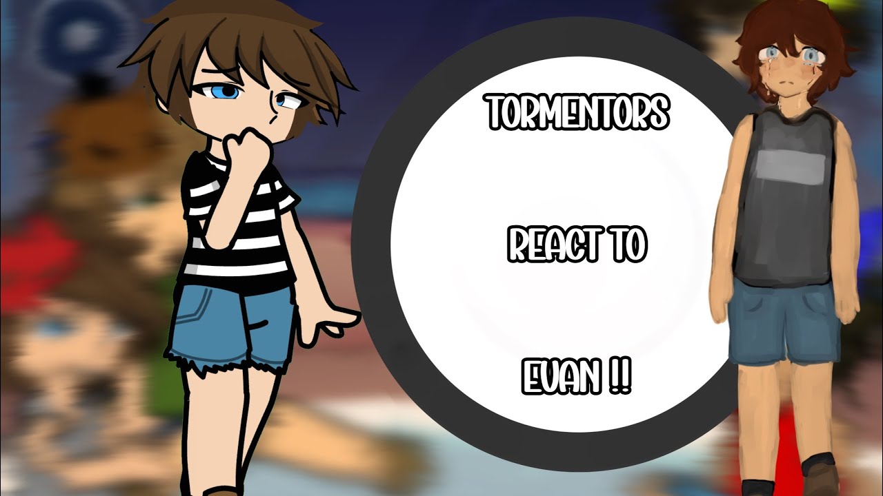 FNAF 4 Tormentors react to Evan Afton as random TikTok’s || 2X || short asf😞 || ENJOY YIPPYY