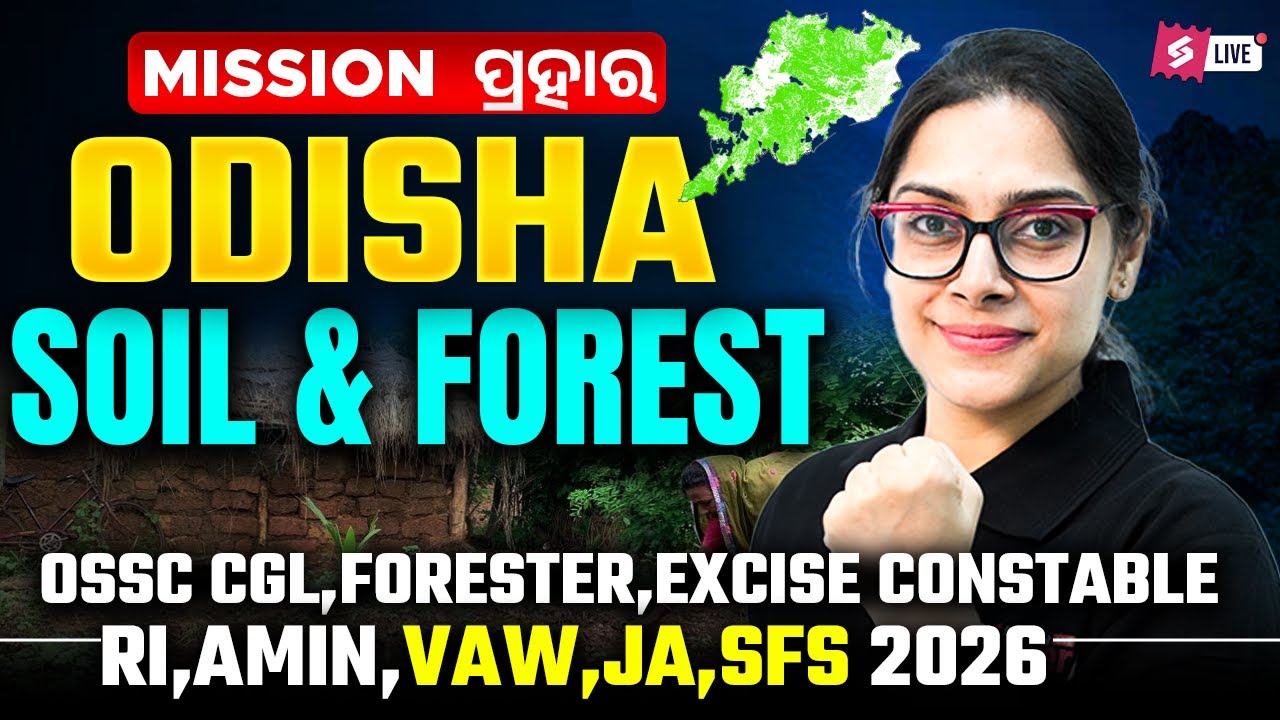 Odisha GK 2026 | Soil And Forest For OSSC CGL, RI ARI AMIN 2026 By Sai Maam