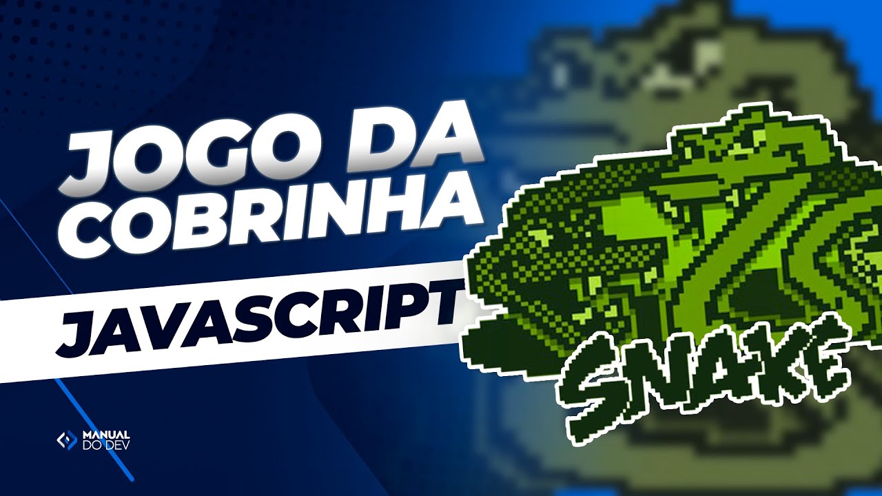 Como criar o jogo da cobrinha com JavaScript e HTML | JavaScript para iniciantes - Tutorial