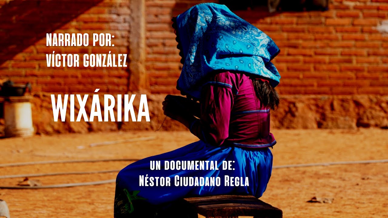 Wixárika (huicholes) Documental